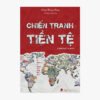 Chiến tranh tiền tệ : Phần 1
